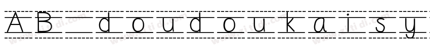 AB doudoukaisyo Regu字体转换
